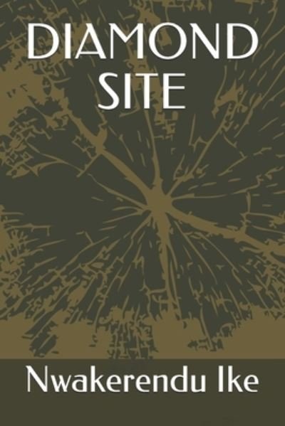 Cover for Nwakerendu Ike · Diamond Site (Pocketbok) (2020)