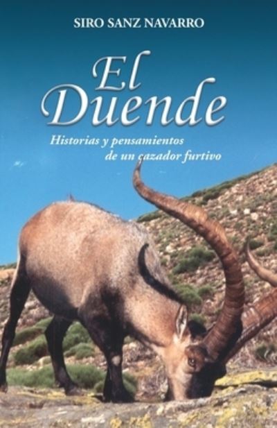 Cover for Siro Sanz · El Duende: Historias y pensamientos de un cazador furtivo. (Paperback Book) (2021)