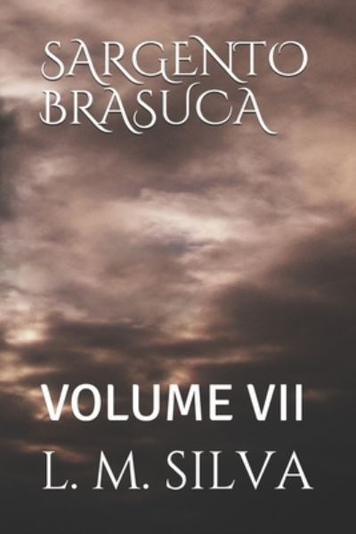 Cover for L M Silva · Sargento Brasuca (Paperback Book) (2021)