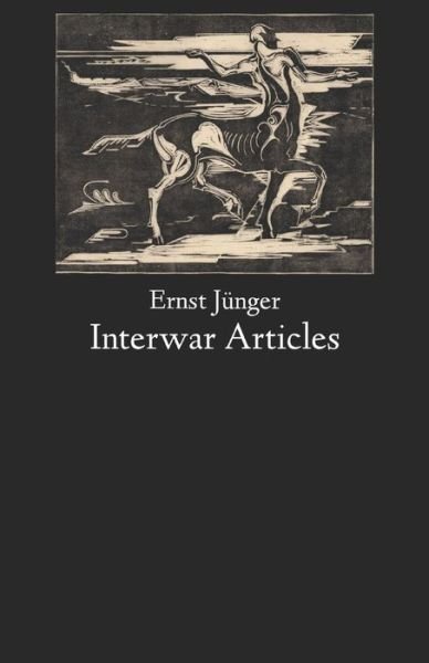 Cover for Ernst Junger · Interwar Articles (Taschenbuch) (2021)