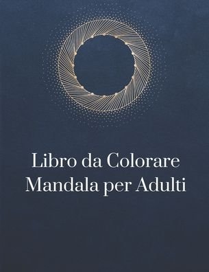 Cover for Pippa Philson · Libro da Colorare Mandala per Adulti (Paperback Bog) (2021)