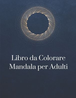 Cover for Pippa Philson · Libro da Colorare Mandala per Adulti (Paperback Book) (2021)