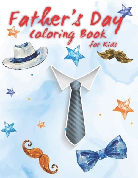 Cover for Ahormim Paper Publication · Father's Day Coloring Book for Kids: Father's Day Notebook Gift for Dad, Things I Love About You Book for Papa, Gift Idea for Daddy or Grandpa, Fill-in-the-blank Book with Prompts for Kids Ages 3-9 (Paperback Bog) (2021)