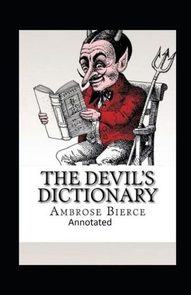 Cover for Ambrose Bierce · The Devil's Dictionary-(Annotated) (Pocketbok) (2021)