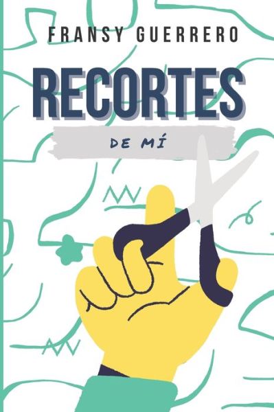 Cover for Fransy Guerrero · Recortes de mi (Paperback Book) (2021)