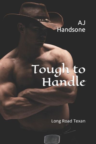 Cover for Aj Handsone · Tough to Handle: Long Road Texan (Paperback Book) (2021)