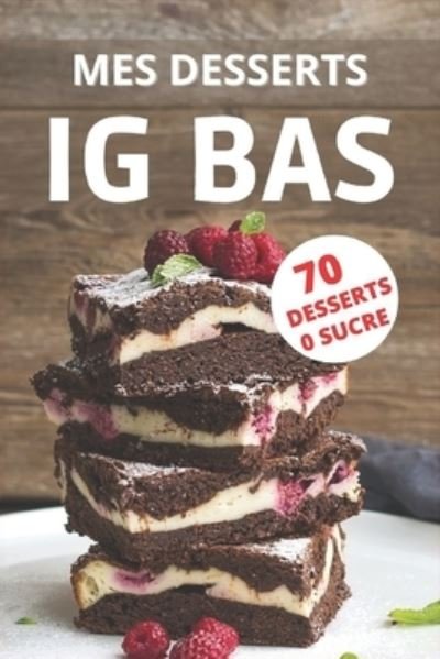 Cover for Fusberta Rochon · Mes Desserts IG BAS (Paperback Bog) (2022)
