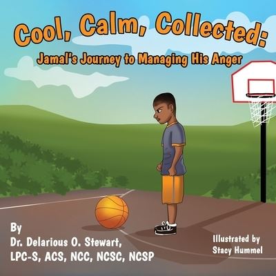 Cool, Calm, and Collected - Delarious O'Neal Stewart - Books - Primedia eLaunch LLC - 9798889920755 - June 17, 2023