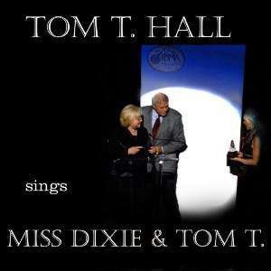 Cover for Tom T Hall · Tom T Hall Sings Miss Dixie &amp; Tom T Hall (CD) (2007)
