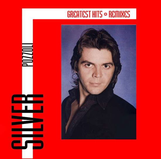 Silver Pozzoli · Greatest Hits & Remixes (CD) (2020)