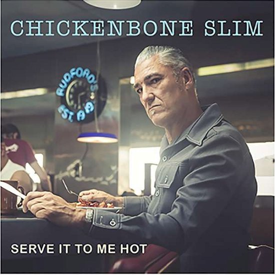 Cover for Chickenbone Slim · Serve It To Me Hot (CD) (2021)