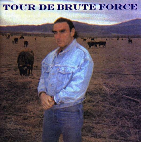 Cover for Brute Force · Tour De Brute Force (CD) (2003)