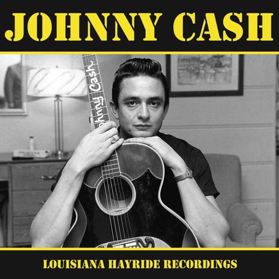 Johnny Cash · Johnny Cash - Louisiana Hayride Recordings (LP) [Limited edition] (2018)