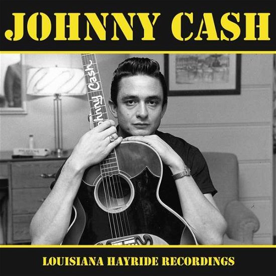 Cover for Johnny Cash · Johnny Cash - Louisiana Hayride Recordings (LP) (2018)