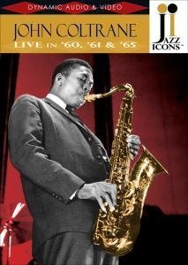 Cover for John Coltrane · Jazz Icons: John Coltrane Live in 60 61 &amp; 65 (DVD) (2007)