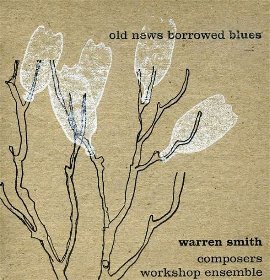 Cover for Warren Smith · Old News Borrowed Blues (CD) [Digipak] (2018)