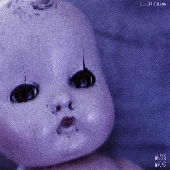 Cover for Elliott Fullam · Whats Wrong (Purple Marble Vinyl) (LP) (2022)