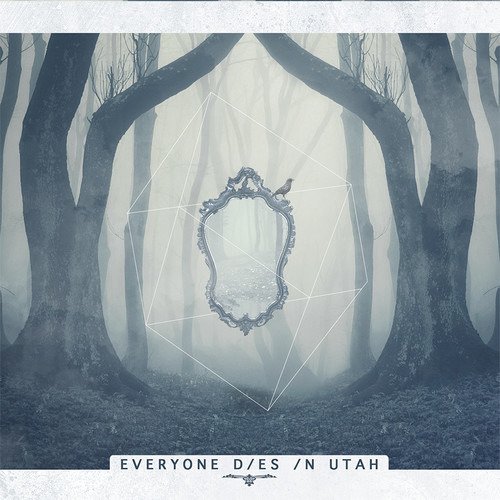 Cover for Everyone Dies In Utah · Everyone Dies in Utah (CD) (2017)