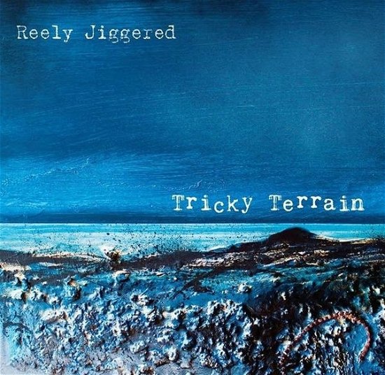 Cover for Reely Jiggered · Tricky Terrain (CD) (2020)