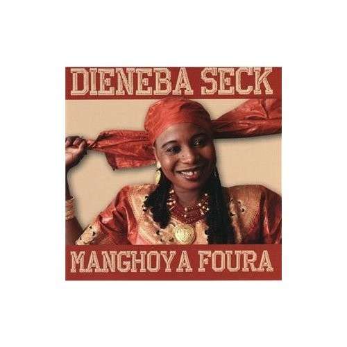 Cover for Dieneba Seck · Seck Dieneba-manghoya Foura (CD) (2012)