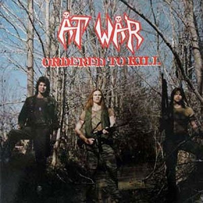 Ordered to Kill (Slipcase) - At War - Music - HIGH ROLLER - 4251267715756 - August 25, 2023