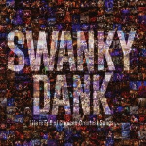 Cover for Swanky Dank · Life is Full of Choices-greatest Songs- (CD) [Japan Import edition] (2019)