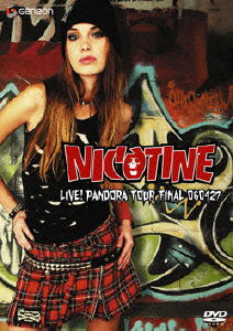 Live!pandora Tour Final 060427 - Nicotine - Music - NBC UNIVERSAL ENTERTAINMENT JAPAN INC. - 4988102268756 - October 4, 2006