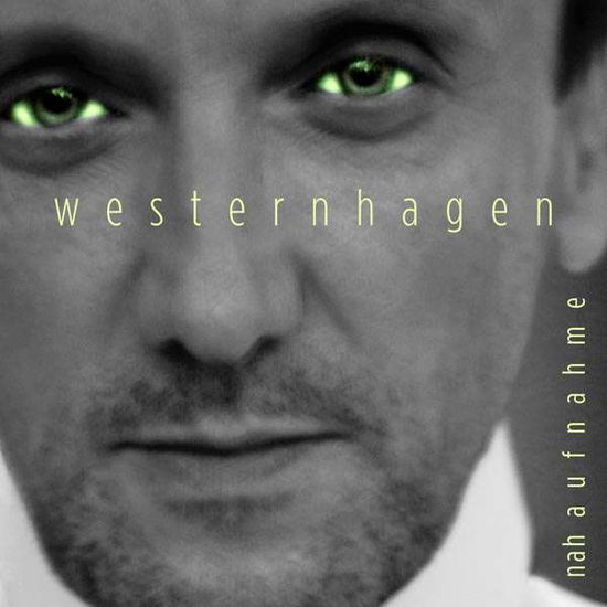 Nahaufnahme - Westernhagen - Muzyka - WARNER BROTHERS - 5050467704756 - 21 lutego 2005