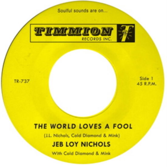 Cover for Nichols,jeb Loy / Cold Diamond &amp; Mink · World Loves a Fool / Not There Yet (7&quot;) (2022)