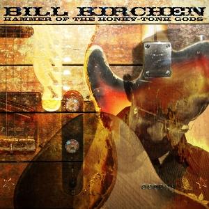 Cover for Bill Kirchen · Hammer of the Honky-tonk Gods (10&quot;) (2024)