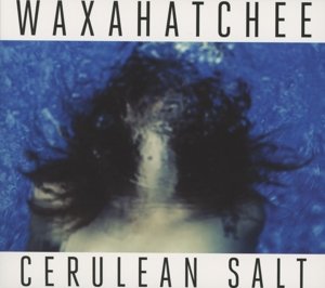 Cover for Waxahatchee · Waxahatchee - Cerulean Salt (CD) (2013)