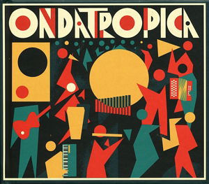 Cover for Ondatropica (LP) (2012)