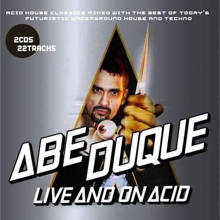 Cover for Abe Duque · Live &amp; on Acid (CD) (2010)