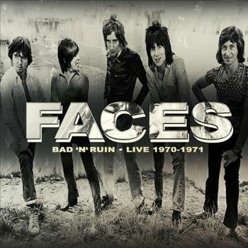 Bad N Ruin - Live 1970-1971 - Faces - Musiikki - AUDIO VAULTS - 5060209013756 - perjantai 23. syyskuuta 2022