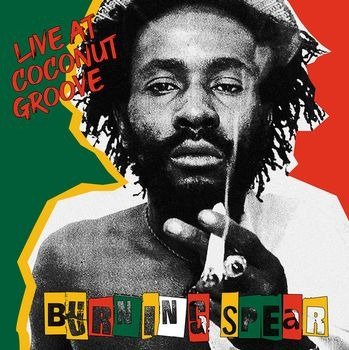 Cover for Burning Spear · Live At Coconut Groove (LP) (2023)