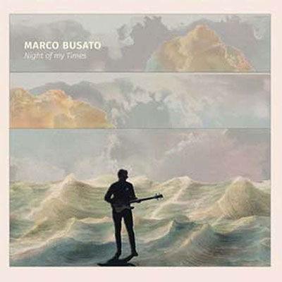 Night of My Times - Marco Busato - Musiikki - BICKERTON - 8435008859756 - perjantai 22. heinäkuuta 2022