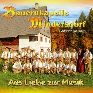 Cover for Bauernkapelle Mindersdorf · Aus Liebe Zur Musik (CD) (2012)
