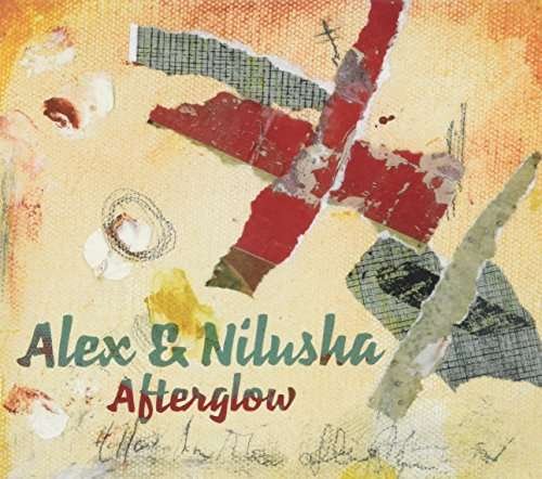 Cover for Alex &amp; Nilusha · Afterglow (CD) (2016)