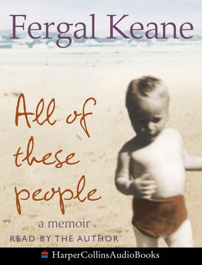 Cover for Fergal Keane · Fergal Keane-all of These People (MISC)