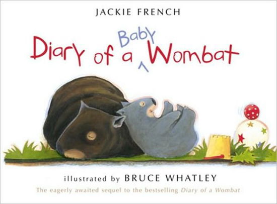 Diary of a Baby Wombat - Jackie French - Books - HarperCollins Publishers - 9780007351756 - May 27, 2010