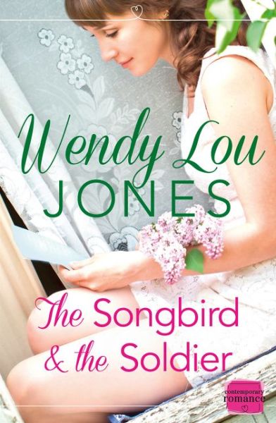 Cover for Wendy Lou Jones · The Songbird and the Soldier (Pocketbok) (2017)