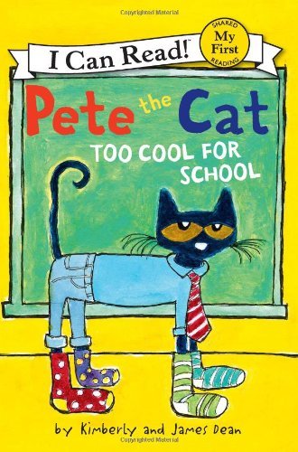 Cover for James Dean · Pete the Cat: Too Cool for School - My First I Can Read (Paperback Book) (2014)