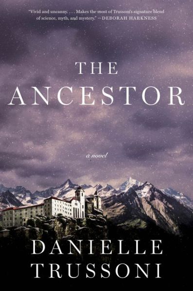 Cover for Danielle Trussoni · The Ancestor: A Novel (Hardcover Book) (2020)