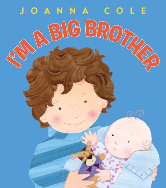 I'm a Big Brother - Joanna Cole - Livres - HarperCollins Publishers Inc - 9780063395756 - 6 juin 2024