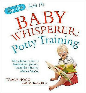 Cover for Melinda Blau · Top Tips from the Baby Whisperer: Potty Training (Taschenbuch) (2010)