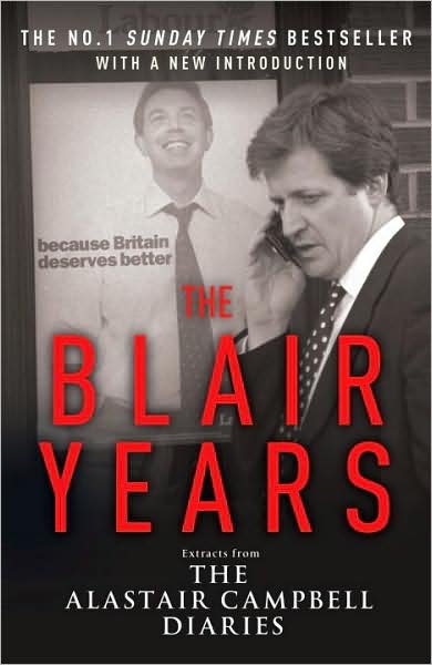 Cover for Alastair Campbell · The Blair Years: Extracts from the Alastair Campbell Diaries (Paperback Book) [1e uitgave] (2008)