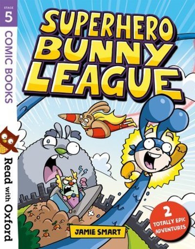 Cover for Jamie Smart · Read with Oxford: Stage 5: Comic Books: Superhero Bunny League - Read with Oxford (Taschenbuch) (2019)