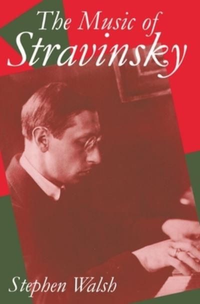 Cover for Stephen Walsh · The Music of Stravinsky (Paperback Book) (1993)