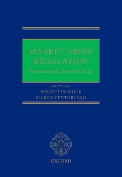 Market Abuse Regulation: Commentary and Annotated Guide -  - Kirjat - Oxford University Press - 9780198811756 - tiistai 30. tammikuuta 2018