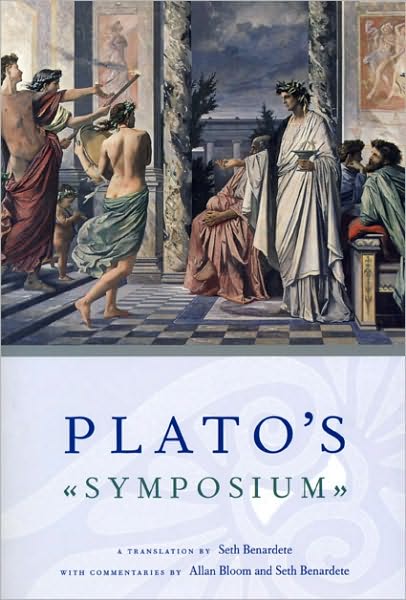 Cover for Plato Plato · Plato's Symposium – A Translation by Seth Benardete with Commentaries by Allan Bloom and Seth Benardete (Paperback Book) (2001)